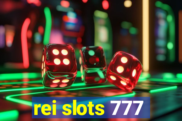 rei slots 777